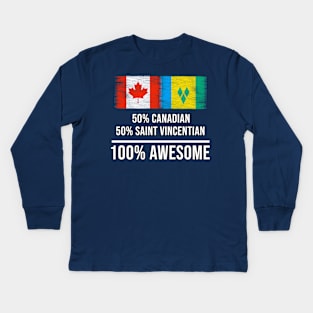 50% Canadian 50% Saint Vincentian 100% Awesome - Gift for Saint Vincentian Heritage From St Vincent And The Grenadines Kids Long Sleeve T-Shirt